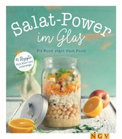 Salat-Power im Glas - Fit Food statt Fast Food