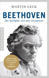 Beethoven - Der Schöpfer und sein Universum