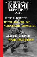 Alfred Bekker: Krimi Doppelband 2216 