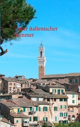 Unser italienischer Sommer - Leben in der Toscana