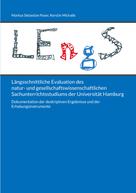Markus Sebastian Feser: Längsschnittliche Evaluation des natur- und gesellschaftswissenschaftlichen Sachunterrichtsstudiums der Universität Hamburg 
