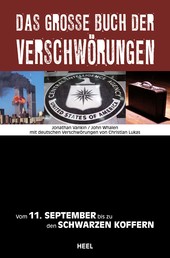 Das große Buch der Verschwörungen - Vom 11. September bis zu den Schwarzen Koffern