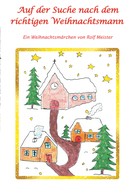 Rolf Meister: Auf der Suche nach dem richtigen Weihnachtsmann 