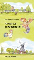 Renate Kiekebusch: Fix wat los in Düdenbüttel ★★★