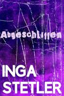 Inga Stetler: Abgeschliffen ★★★★★