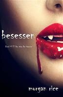 Morgan Rice: Besessen (Der Weg der Vampire – Band 12) ★★★★★