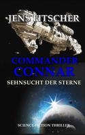 Jens Fitscher: COMMANDER CONNAR (SEHNSUCHT DER STERNE) 