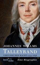Talleyrand - Virtuose der Macht 1754-1838