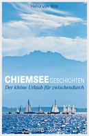 Heinz von Wilk: Chiemseegeschichten ★★★★