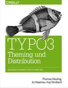 Thomas Deuling: TYPO3 Theming und Distribution 