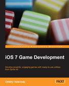 Dmitry Volevodz: iOS 7 Game Development 