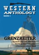 John F. Beck: Western-Anthology Band 1: Grenzreiter 