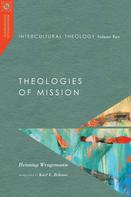 Henning Wrogemann: Intercultural Theology, Volume Two 
