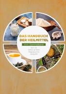 Maximilian von Danwitz: Das Handbuch der Heilmittel - 4 in 1 Sammelband 