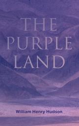 The Purple Land - Richard Lamb's Comic Adventures through Banda Oriental