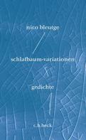 Nico Bleutge: schlafbaum-variationen 