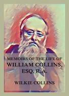 Wilkie Collins: Memoirs of the Life of William Collins, Esq., R.A. 