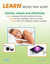 Learn while you sleep. Quickly, simply and effectively. - Learn languages through subliminal learning. Learn foreign languages without an accent. Learn texts and vocabulary without swotting.