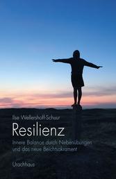 Resilienz - Innere Balance durch Nebenübungen und das neue Beichtsakrament