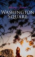 Henry James: Washington Square 