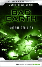 Bad Earth 39 - Science-Fiction-Serie - Notruf der Cirr