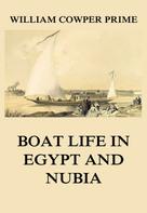 William Cowper Prime: Boat Life in Egypt and Nubia 