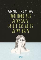 Vom Mond aus betrachtet, spielt das alles keine Rolle - Anne Freytag ist eine der großen und gefeierten deutschen All-Age-Stimmen