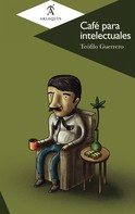Teófilo Guerrero: Café para intelectuales 