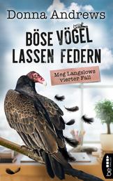 Böse Vögel lassen Federn - Meg Langslows vierter Fall