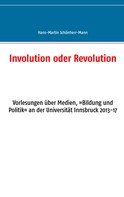 Hans-Martin Schönherr-Mann: Involution oder Revolution 