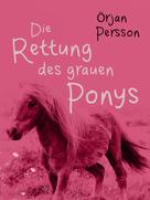 Örjan Persson: Die Rettung des grauen Ponys ★★★★★