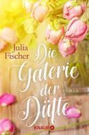 Julia Fischer: Die Galerie der Düfte ★★★★