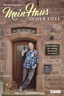 Bernd Imgrund: Mein Haus in der Eifel ★★★★