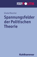 Gisela Riescher: Spannungsfelder der Politischen Theorie 