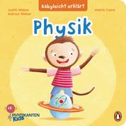 Babyleicht erklärt: Physik - Pappbilderbuch für Kinder ab 2 Jahren