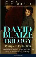E. F. Benson: DAVID BLAIZE TRILOGY - Complete Collection (Illustrated) ★★★★★