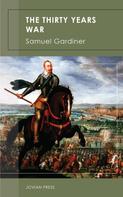 Samuel Gardiner: The Thirty Years War 