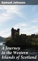 Samuel Johnson: A Journey to the Western Islands of Scotland 
