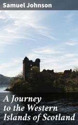 A Journey to the Western Islands of Scotland