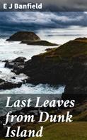E J Banfield: Last Leaves from Dunk Island 