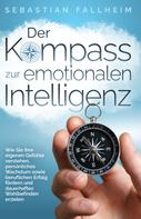 Sebastian Fallheim: Der Kompass zur emotionalen Intelligenz 