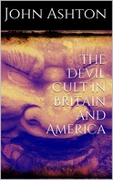 John Ashton: The Devil Cult in Britain and America 