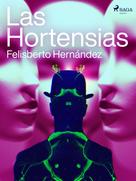 Felisberto Hernández: Las hortensias 
