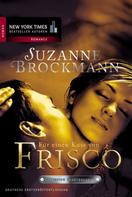 Suzanne Brockmann: Für einen Kuss von Frisco ★★★★