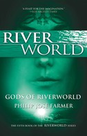 Philip Jose Farmer: Gods of Riverworld ★★★★★