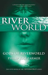 Gods of Riverworld - The Fifth Book of the Riverworld Series