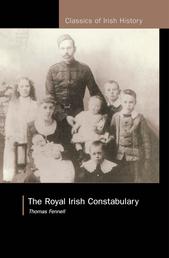Royal Irish Constabulary - A History and Personal Memoir