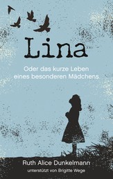 Lina - Oder das kurze Leben eines besonderen Mädchens