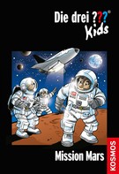 Boris Pfeiffer: Die drei ??? Kids, 36, Mission Mars (drei Fragezeichen Kids) ★★★★★