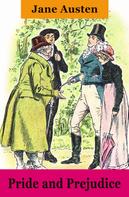 Jane Austen: Pride and Prejudice (Unabridged with the original watercolor illustrations by C.E. Brock) 
